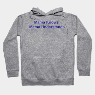 Mama Knows Hoodie